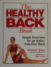 The Healthy Back Book: Simple Exercises for an Active, Pain-free Back (Health workbooks)
