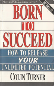 Born to Succeed: How to Achieve the Habit of Success