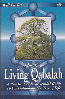 The New Living Qabalah: A Practical Guide to Understanding the Tree of Life