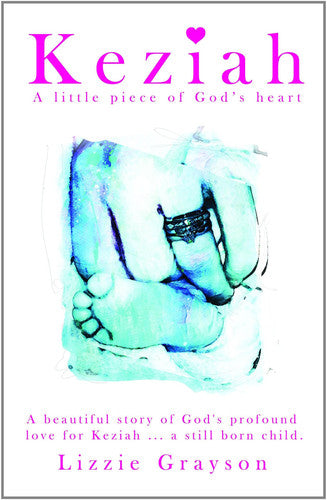 Keziah: A little Piece of God's Heart