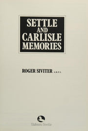 Settle and Carlisle Memories (Unicorn railway series)