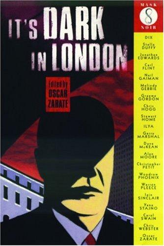 It's Dark in London: Graphic Short Stories (Mask Noir Series)