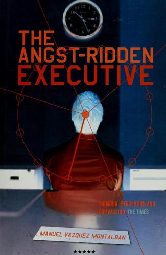 The Angst-Ridden Executive