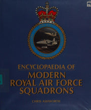 Encyclopaedia of Modern Royal Air Force Squadrons