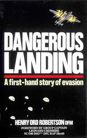 Dangerous Landing: A First Hand Story of Evasion