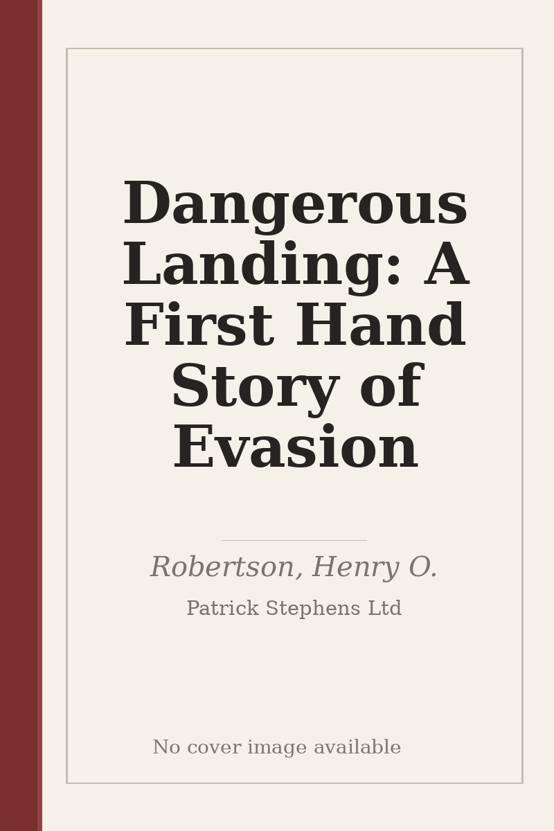 Dangerous Landing: A First Hand Story of Evasion - no cover image available