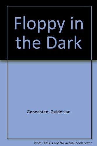 Floppy in the Dark