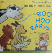 What Shall We Do with the Boo-hoo Baby? In Czech and English