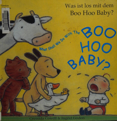 What Shall We Do with the Boo-hoo Baby? In German and English