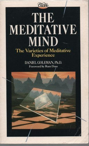 The Meditative Mind: The Varieties of Meditative Experience
