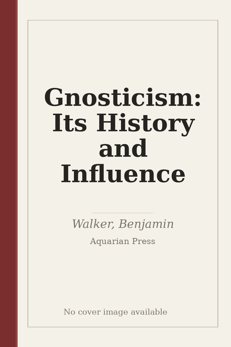 Gnosticism: Its History and Influence - no cover image available