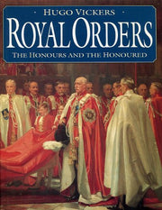 Royal Orders: Honours and the Honoured