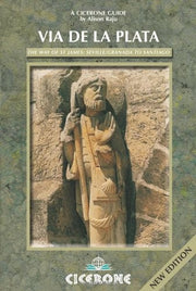 Via de la Plata: The Way of St James: Seville/Granada to Santiago (Cicerone Guide)