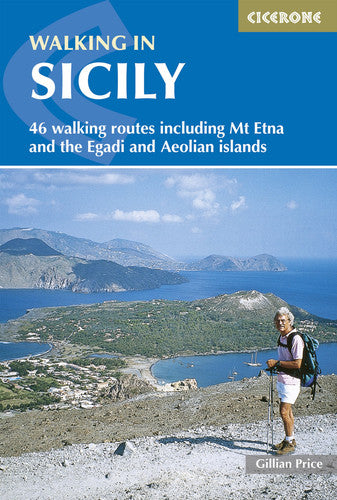 Walking in Sicily: 46 walking routes including Mt Etna and the Egadi and Aeolian islands (Cicerone Hiking Guides)
