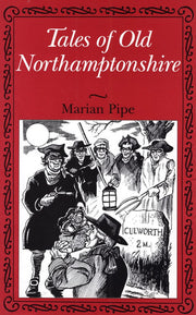 Tales of Old Northamptonshire (County Tales S.)