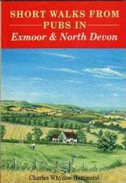 Short Walks from Pubs in Exmoor and North Devon (Pub Walks S.)