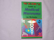 Weir's Guide to Medical Museums in Britain