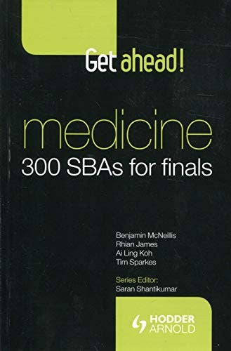 Get Ahead! Medicine: 300 SBAs for Finals