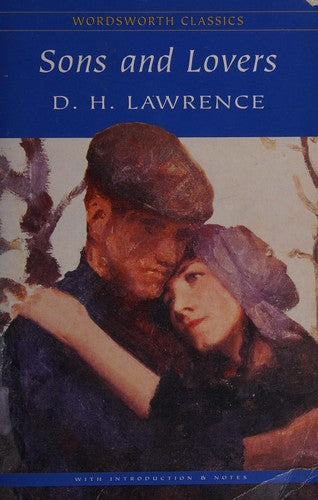 Sons and Lovers (Wordsworth Classics) - Cover and Edition May Vary