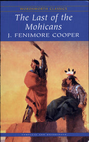 The Last of the Mohicans (Wordsworth Classics)