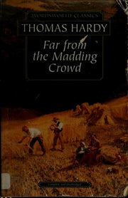 Far from the Madding Crowd (Wordsworth Classics)