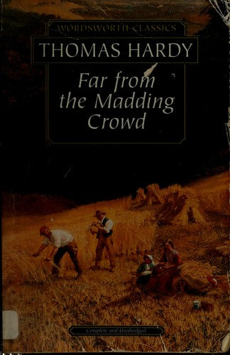 Far from the Madding Crowd (Wordsworth Classics)