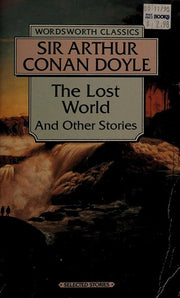 The Lost World and Other Stories (Wordsworth Classics)