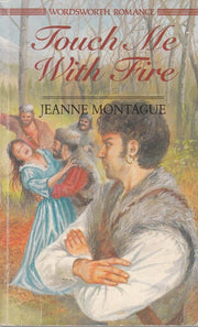 Touch Me with Fire (Wordsworth Romance S.)