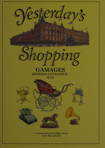 Yesterday's Shopping: Selection from Gamages General Catalogue for 1914