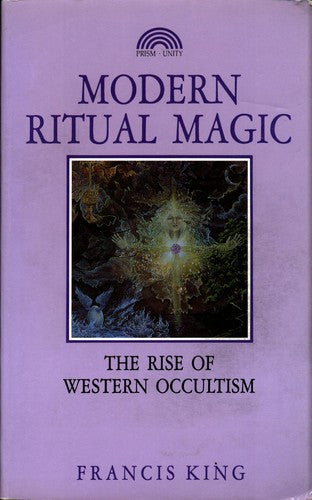 Modern Ritual Magic: The Rise of Western Occultism