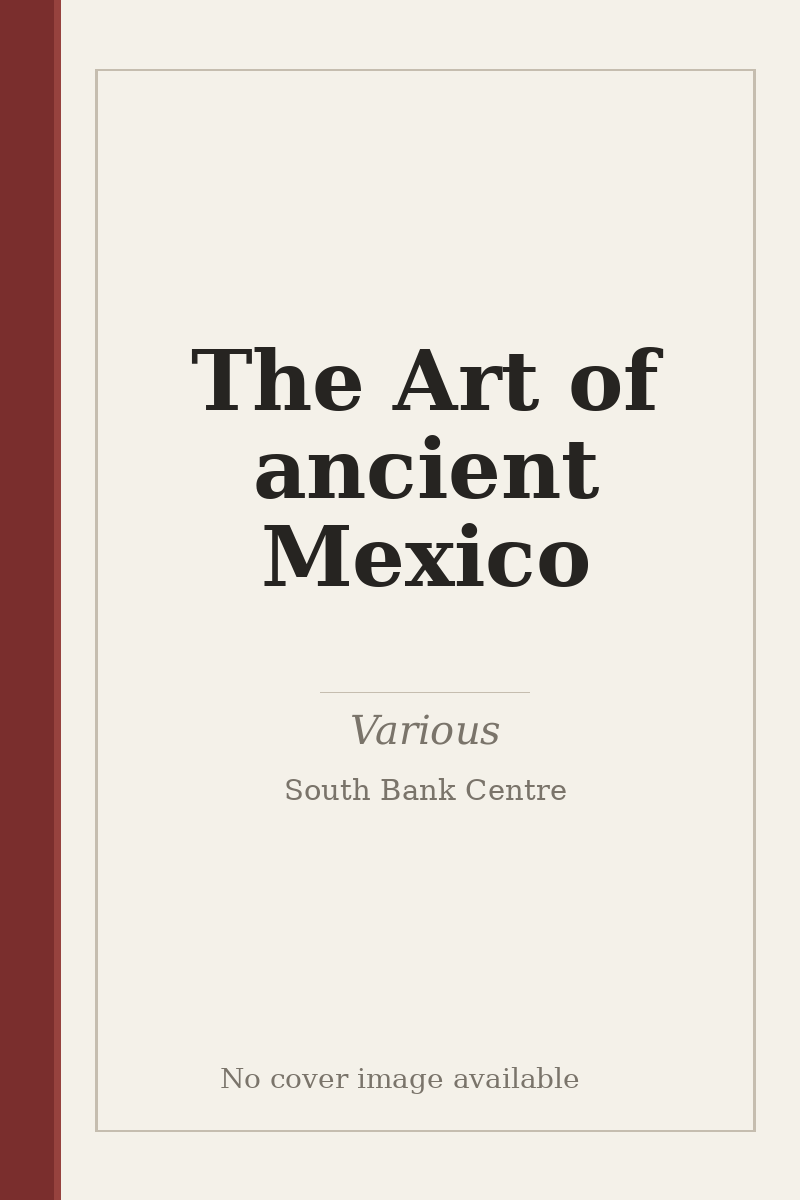 The Art of ancient Mexico - no cover image available