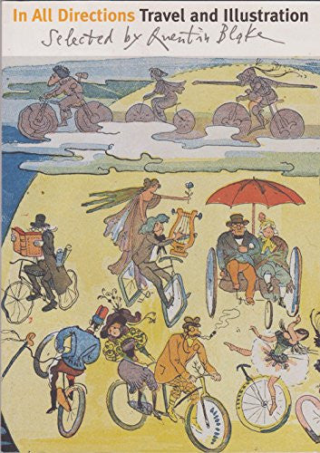 In All Directions: Travel and Illustration - Selected by Quentin Blake