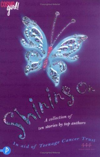 Shining on: A Collection of Stories in Aid of the Teen Cancer Trust (Cosmo Girl)