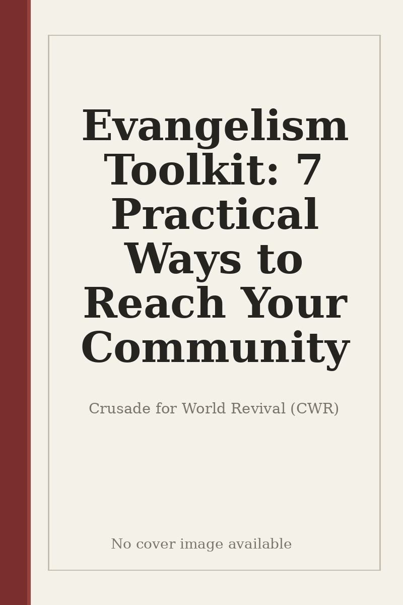 Evangelism Toolkit: 7 Practical Ways to Reach Your Community - no cover image available