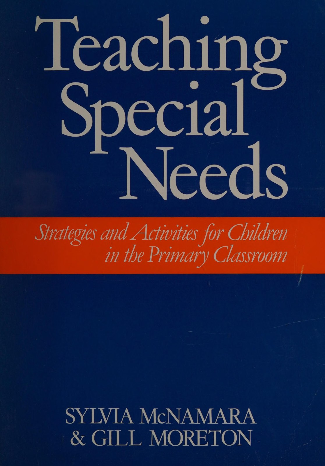 Teaching Special Needs: Strategies and Activities for Children in the Primary Classroom