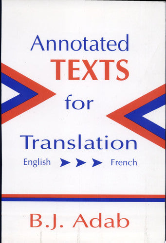 Annotated Texts for Translation: English-French (Topics in Translation)