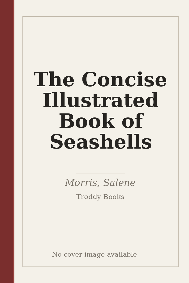 The Concise Illustrated Book of Seashells - no cover image available