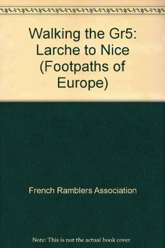 Larche to Nice (Footpaths of Europe)