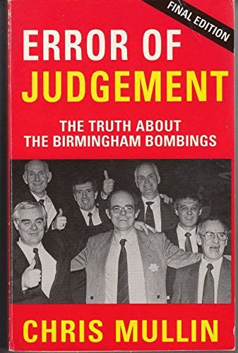 Error of Judgement: Truth About the Birmingham Bombings
