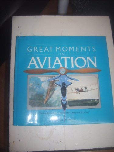 Great Moments in Aviation