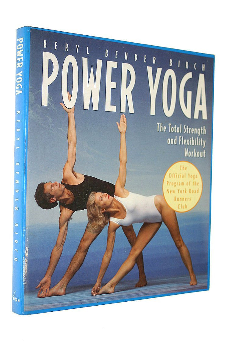 Power Yoga: The Total Strength and Flexibility Workout