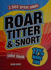 Roar, Titter and Snort Joke Book