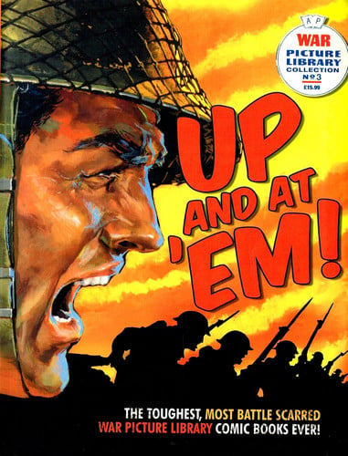"War Picture Library": Up and at 'em!: 10 of the Most Battle-Scarred War Picture Library Comic Books Ever!
