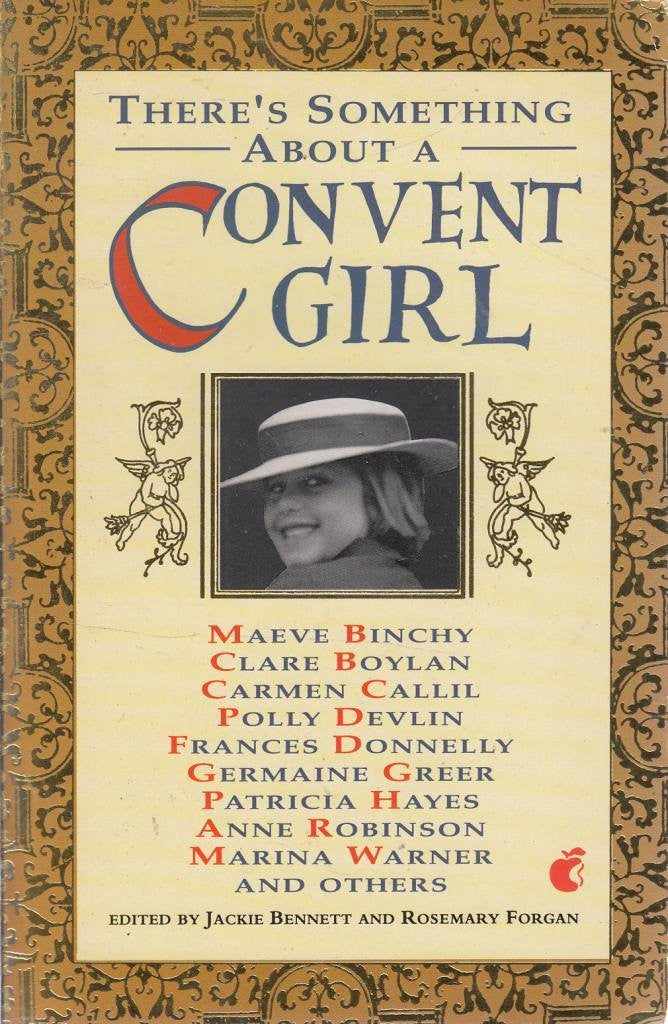 There's Something About a Convent Girl