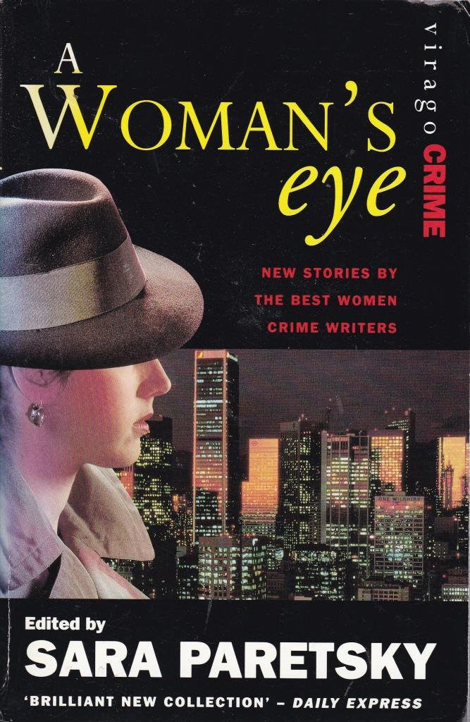 A Woman's Eye: New Stories by the Best Women Crime Writers