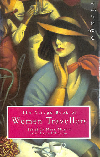 The Virago Book of Women Travellers