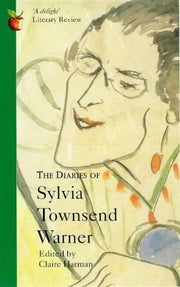 The Diaries of Sylvia Townsend Warner (Virago Classic Non-Fiction)