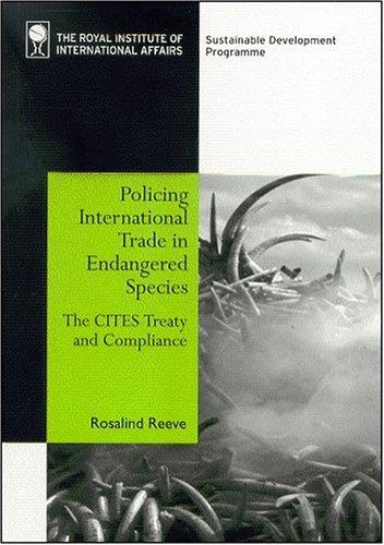 Policing International Trade in Endangered Species: The CITES Treaty and Compliance