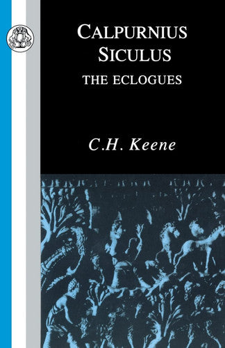 Calpurnius Siculus: Eclogues (Classic Latin & Greek Texts in Paperback S.)