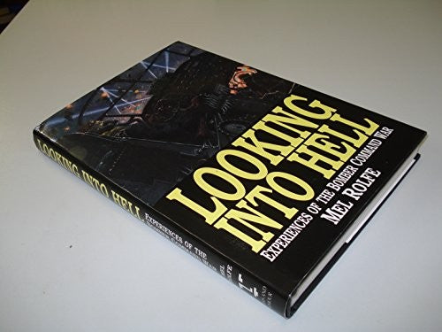 Looking into Hell: Experiences of the Bomber Command War